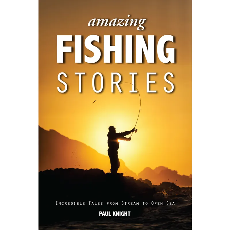 Amazing Fishing Stories
